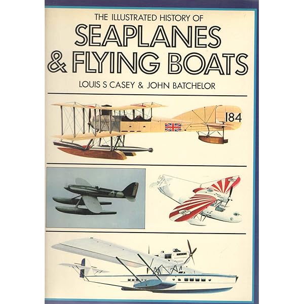 Amazon.com: An Illustrated History of Seaplanes and Flying Boats