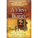 A View from the Buggy: True and Inspiring Stories of the Amish Life
