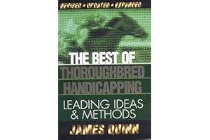 The Best of Thoroughbred Handicapping: Leading Ideas & Methods