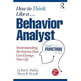 How to Think Like a Behavior Analyst