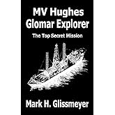 MV Hughes Glomar Explorer: The Top Secret Mission