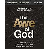 The Awe of God Bible Study Guide plus Streaming Video: The Astounding Way a Healthy Fear of God Transforms Your Life