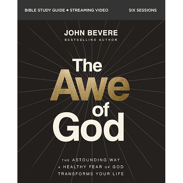 The Awe of God: The Astounding Way a Healthy Fear of God
