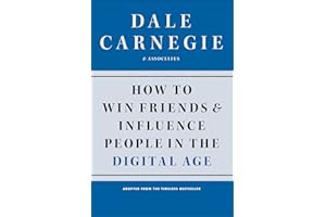How to Win Friends and Influence People in the Digital Age (Dale Carnegie Books)