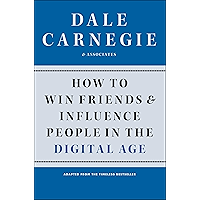 How to Win Friends and Influence People in the Digital Age