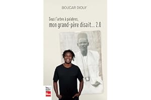 Sous l'arbre à palabres, mon grand-père disait... 2.0 (French Edition)