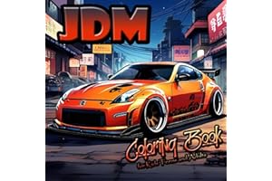 JDM Coloring Book for Kids Teens and Adults: Japanese Cars Coloring Book for Car Lovers! 95 pages of Iconic Japan Cars Ultima