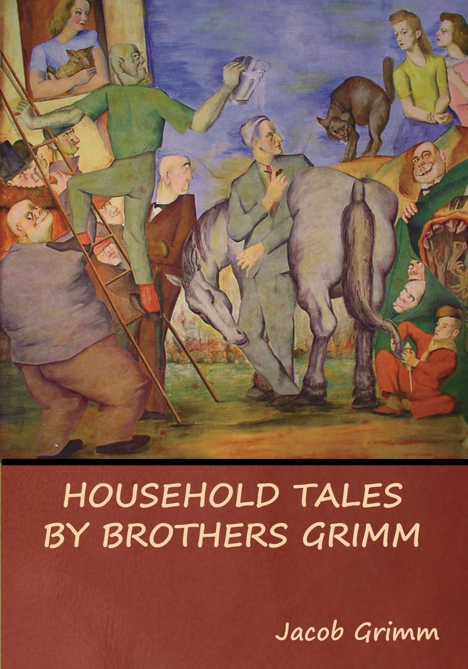 Amazon Com Household Tales By Brothers Grimm 9781618953568 Grimm Jacob Books