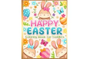 Easter Coloring Book for Toddlers: Big, Easy and Cute Designs for Kids and Girls Ages 1-3 and 2-4
