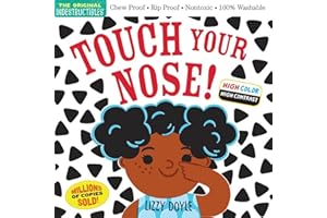 Indestructibles: Touch Your Nose! (High Color High Contrast): Chew Proof · Rip Proof · Nontoxic · 100% Washable (Book for Bab