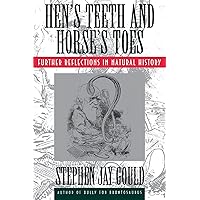 Hen's Teeth and Horse's Toes: Further Reflections in Natural History