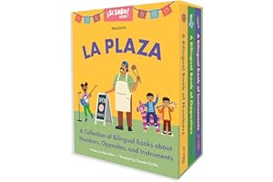 La Plaza: A Collection of Bilingual Books about Numbers, Opposites, and Musical Instruments Inspired by Latin American Culture (Si Sabo Bilingual Books for Kids)