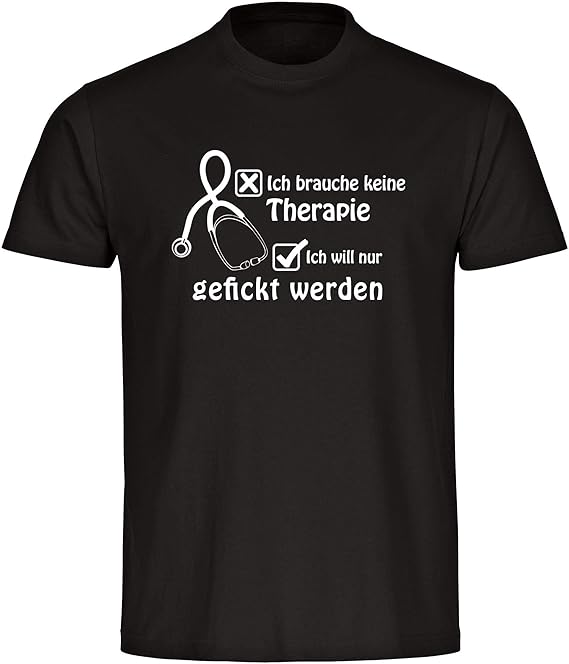 TShirt Ich Brauche Keine Therapie ich Will nur gefickt Werden schwarz