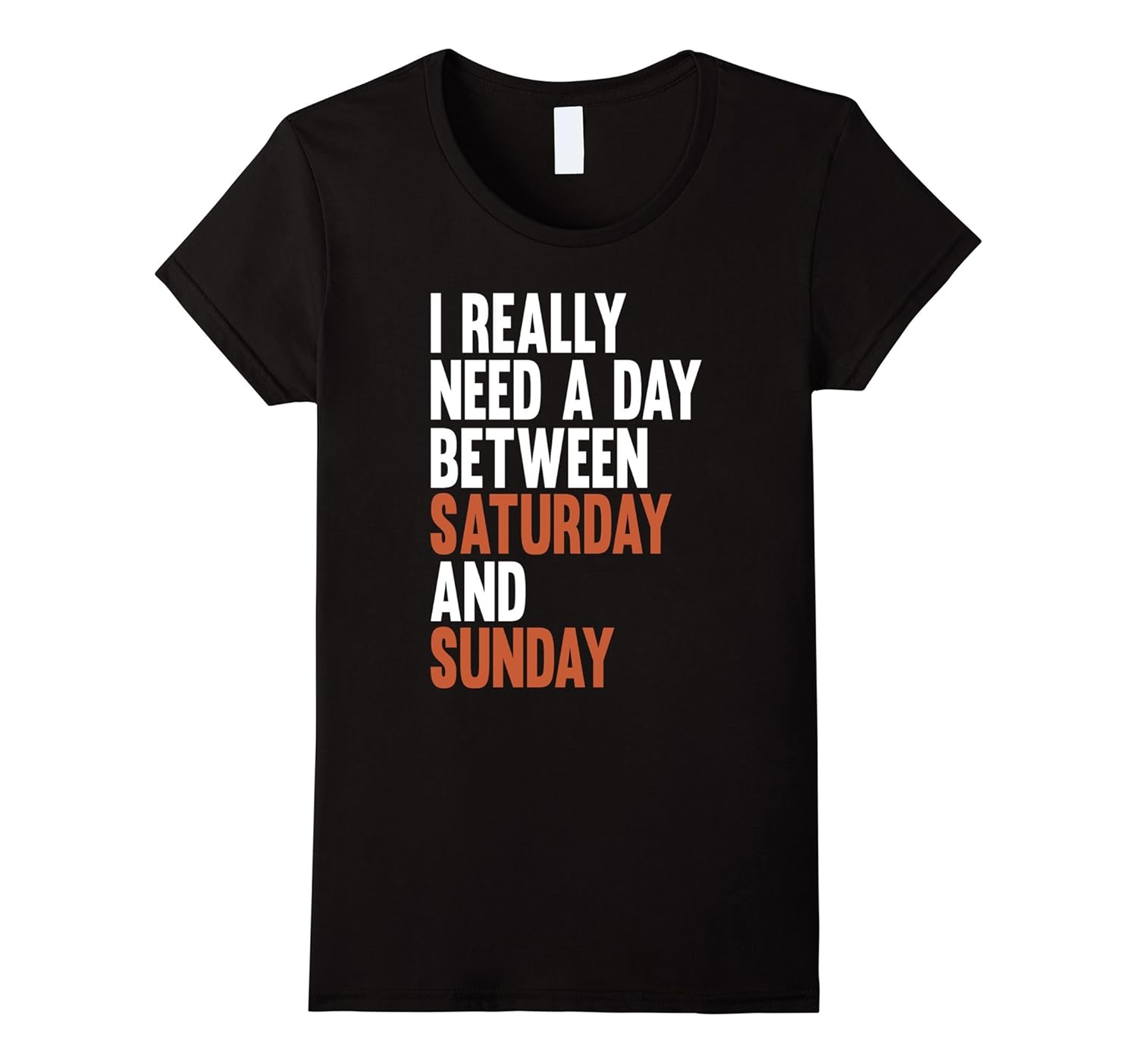 I Really Need A Day Between Saturday And Sunday Funny Shirt 4LVS i-really-need-a-day-between-saturday-and-sunday-funny-shirt-4lvs