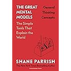 The Great Mental Models: General Thinking Concepts