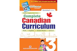 Complete Canadian Curriculum: Grade 3 (Enriched Edition): Complete Canadian Curriculum 3 (Enriched)