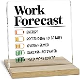 Work Forecast Desk Decor Sign, Funny Office Acrylic Plaque Gifts for Coworker