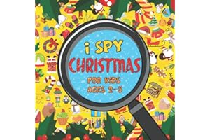 I Spy Christmas for Kids Ages 2-5: Perfect game for Little Toddlers | Activity Books for Childrens | Ispy Gift for Toddler Age 3-5 | Christmas ... Raindeer Book for Littlest Preschoolers