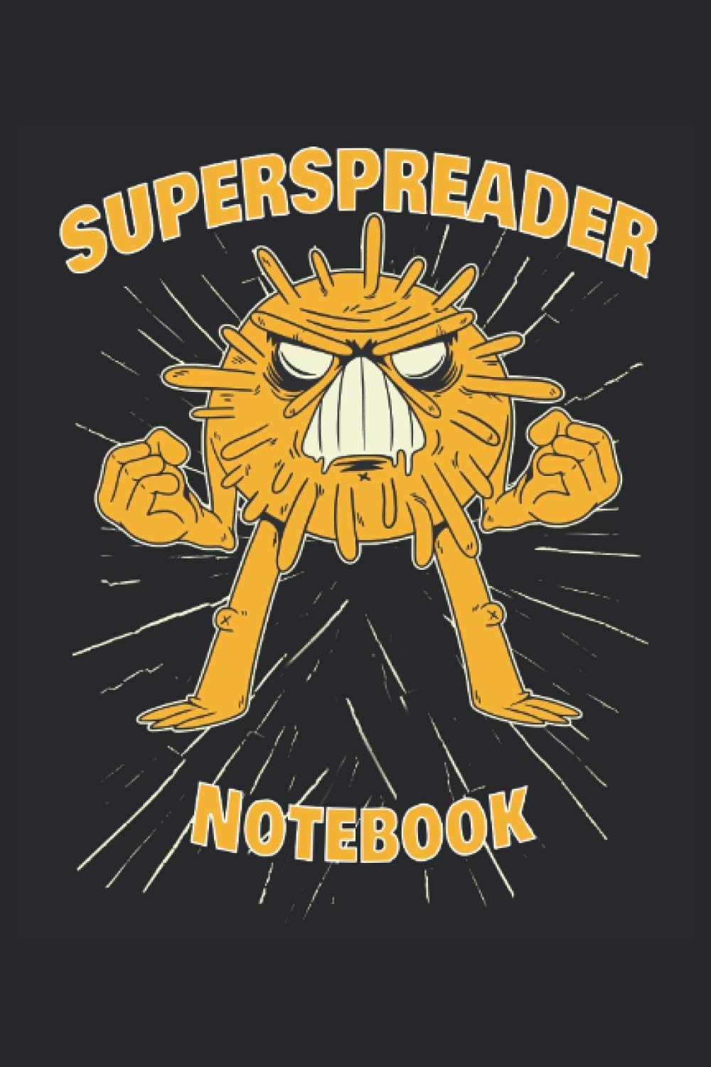 Superspreader notebook: Great lined super spreader notebook - 100 lined pages to capture thoughts |approx DINA5 |Gift for virologist