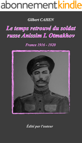 Download Le temps retrouvé du soldat russe Anissim I. Otmakhov PDF