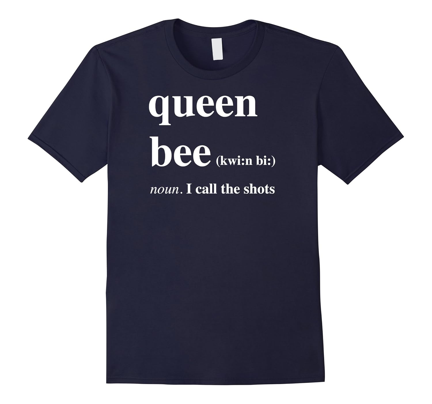 Funny Queen Bee, Noun, I Call The Shots T-Shirt With Crown-Rose