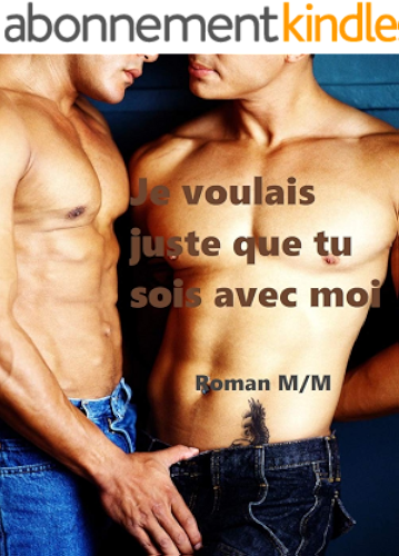 Download Je voulais juste que tu sois avec moi-(Nouvelle érotique en français pour adulte) PDF