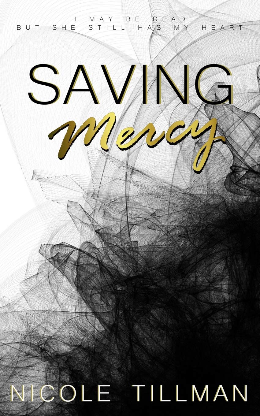 Saving Mercy Tillman Nicole 9781511590426 Amazon Com Books