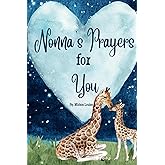 Nonna’s Prayers for You: A Collection of Prayers and Scriptures for My Beloved Grandchild