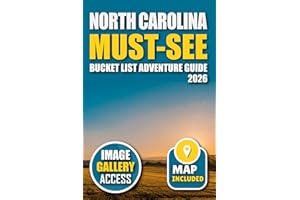 North Carolina Must-See Bucket List Adventure Guide: Your Guide to 100 Breathtaking Spots You Can't Miss!