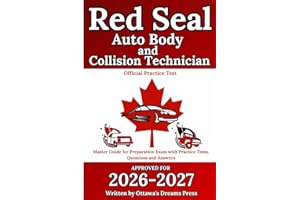 Red Seal Auto Body and Collision Technician: Master Guide for Preparation Exam with Practice Tests, Questions and Answers