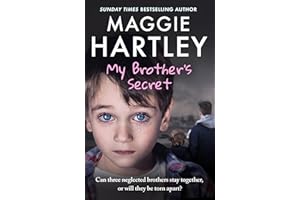 My Brother's Secret: Can three neglected brothers stay together, or will they be torn apart? (A Maggie Hartley Foster Carer S