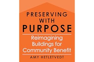 Preserving With Purpose: Reimagining Buildings for Community Benefit