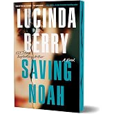 Saving Noah (Deluxe Edition): A Novel