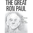The Great Ron Paul: The Scott Horton Show Interviews 2004–2019