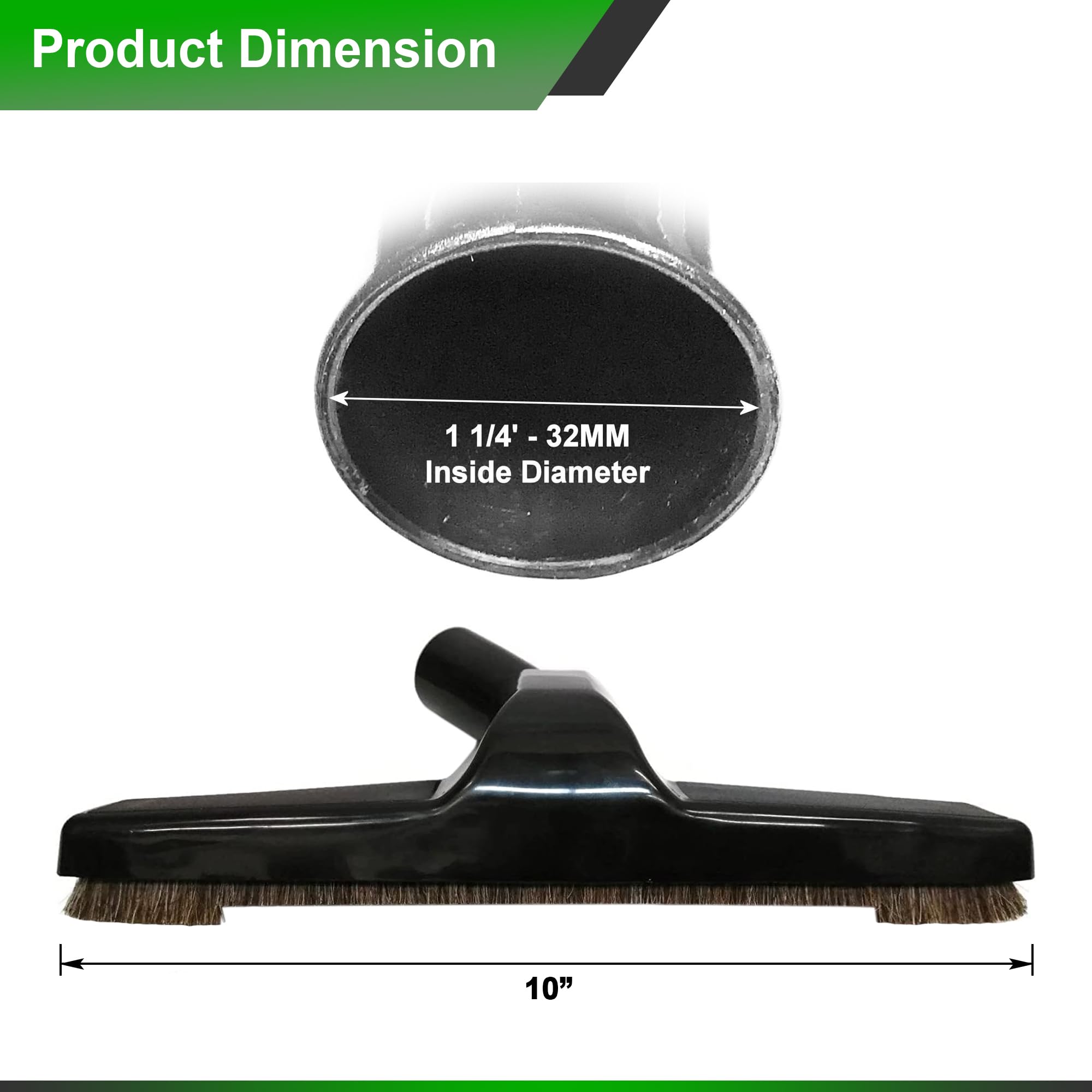 Upgraded Vacuum Floor Brush for Universal Vacuum Cleaners with 1 ¼ inch (1.25'') (32mm) Inner Diameter with Horse Hair Soft Bristles 10” Wide Black (1 Brush Only)
