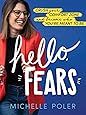 Hello, Fears: Crush Your Comfort Zone and Become Who You're Meant to Be