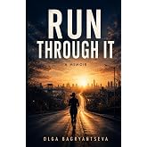 RUN THROUGH IT