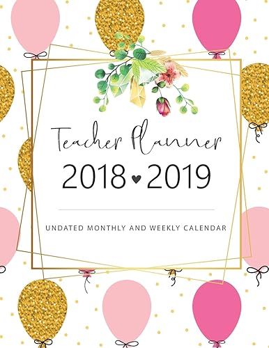 Download 2018 - 2019 Teacher Planner Undated Monthly and Weekly Calendar: Teacher Academic Planner, Lesson Planner, Classroom roster, Goal Setting, Yearly Monthly Weekly Daily Scheduling PDF