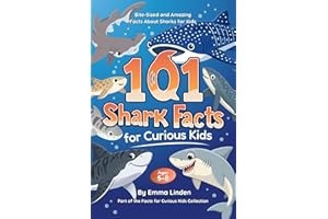 101 Shark Facts for Curious Kids: Bite-Sized and Amazing Facts About Sharks for Kids Ages 5�C8