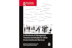 A Handbook of Management Theories and Models for Office Environments and Services (Transdisciplinary Workplace Research and M