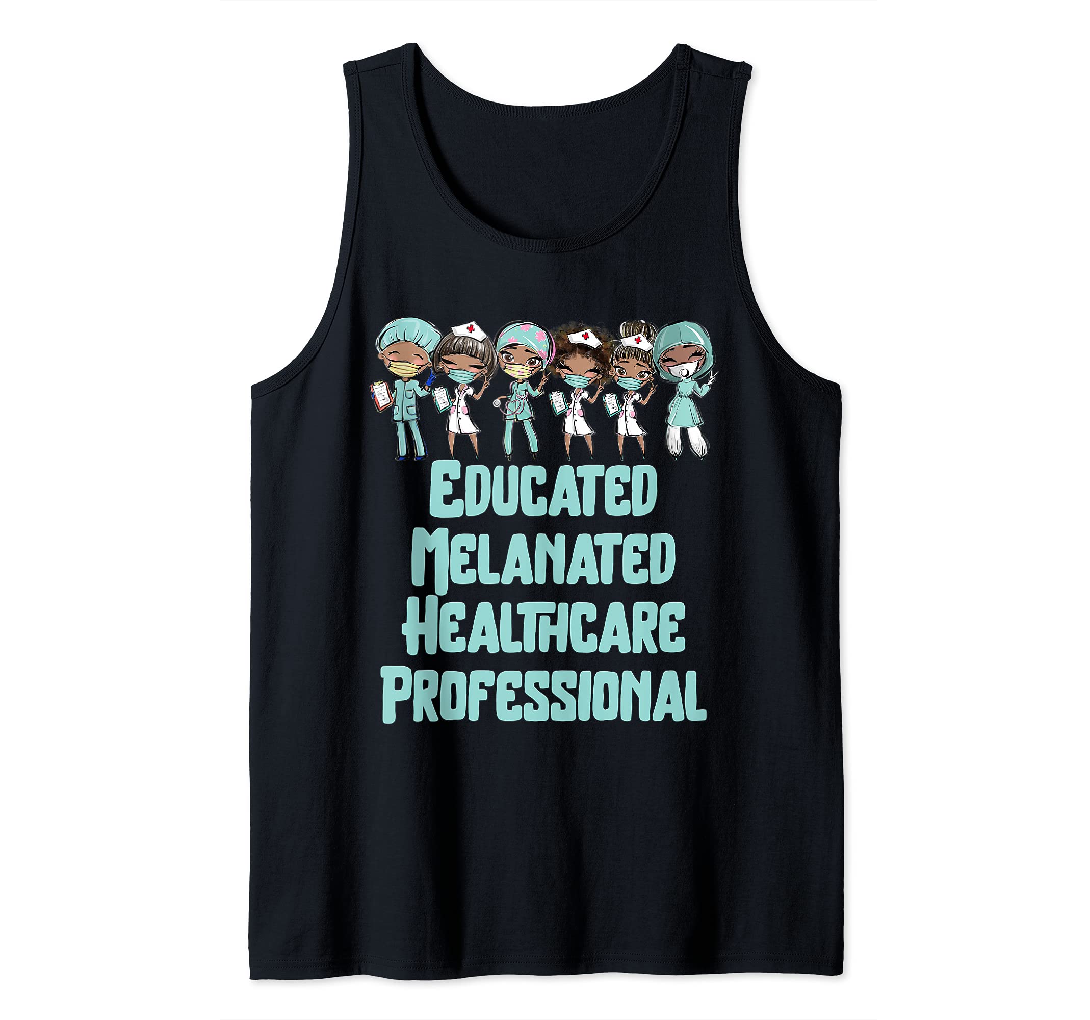 Educated Melanated Healthcare Professional MD Black Doctor Tank Top