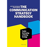 The Communication Strategy Handbook: Toolkit for Creating a Winning Strategy (Peter Lang Media and Communication List) book cover