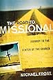 The Road to Missional: Journey to the Center of the Church (Shapevine)