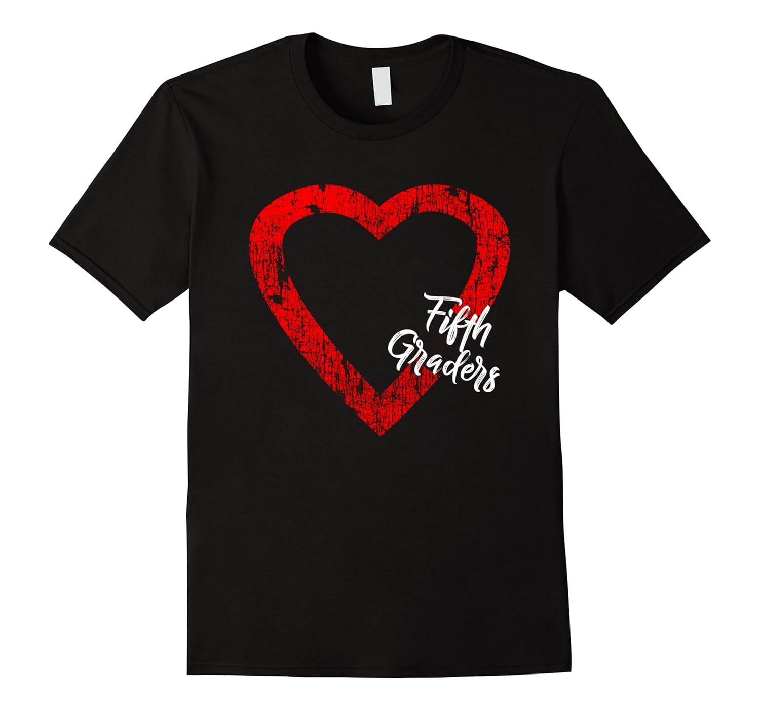 for Grade Teachers My Fifth 5th Graders I T-Shirt Love