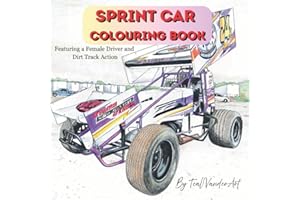 Sprint Car Colouring Book: Featuring a Female Driver and Dirt Track Action