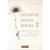 Japanese Death Poems: Written by Zen Monks and Haiku Poets on the Verge of Death