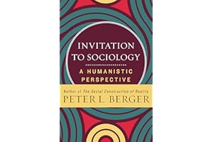 Invitation to Sociology: A Humanistic Perspective