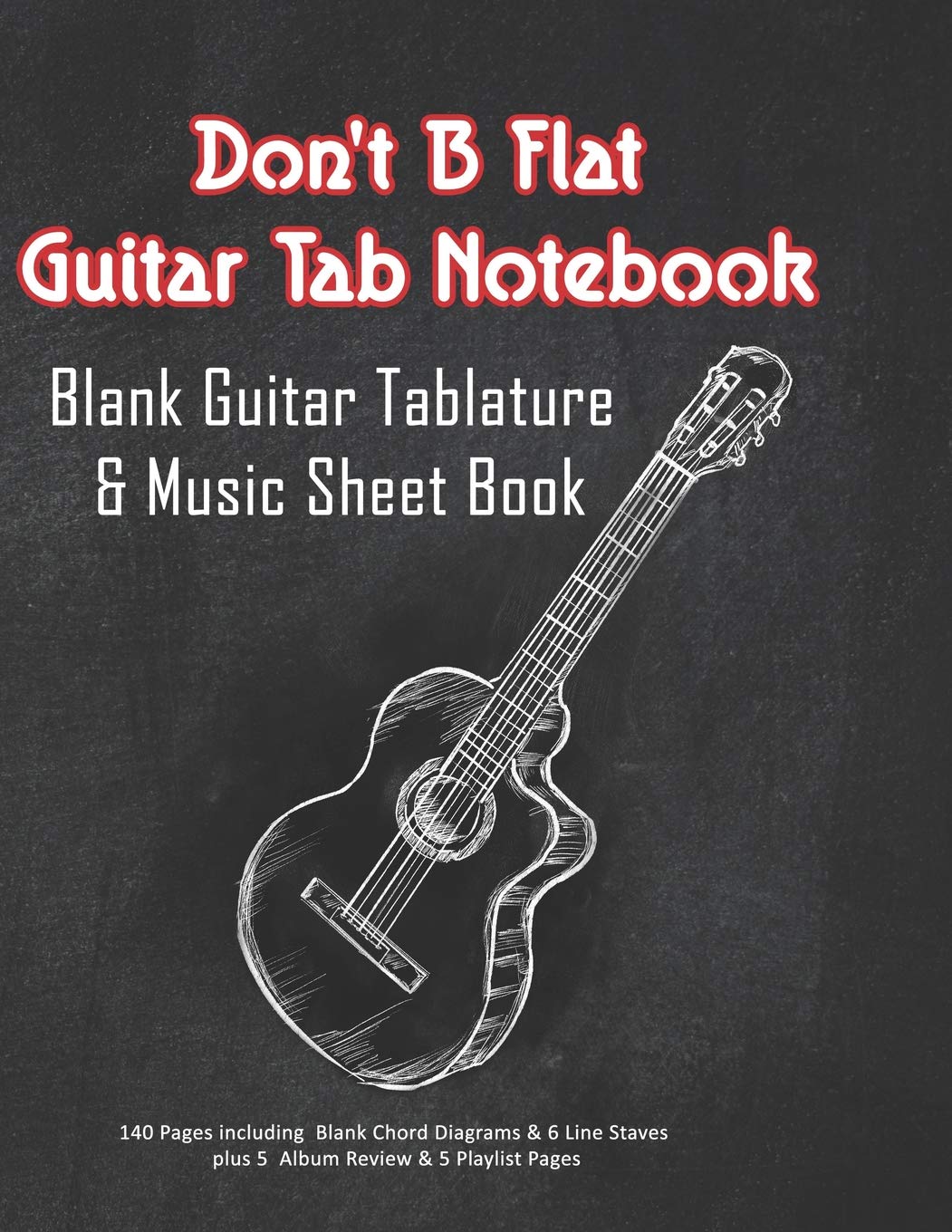 Amazon Com Don T B Flat Guitar Tab Notebook Blank Guitar