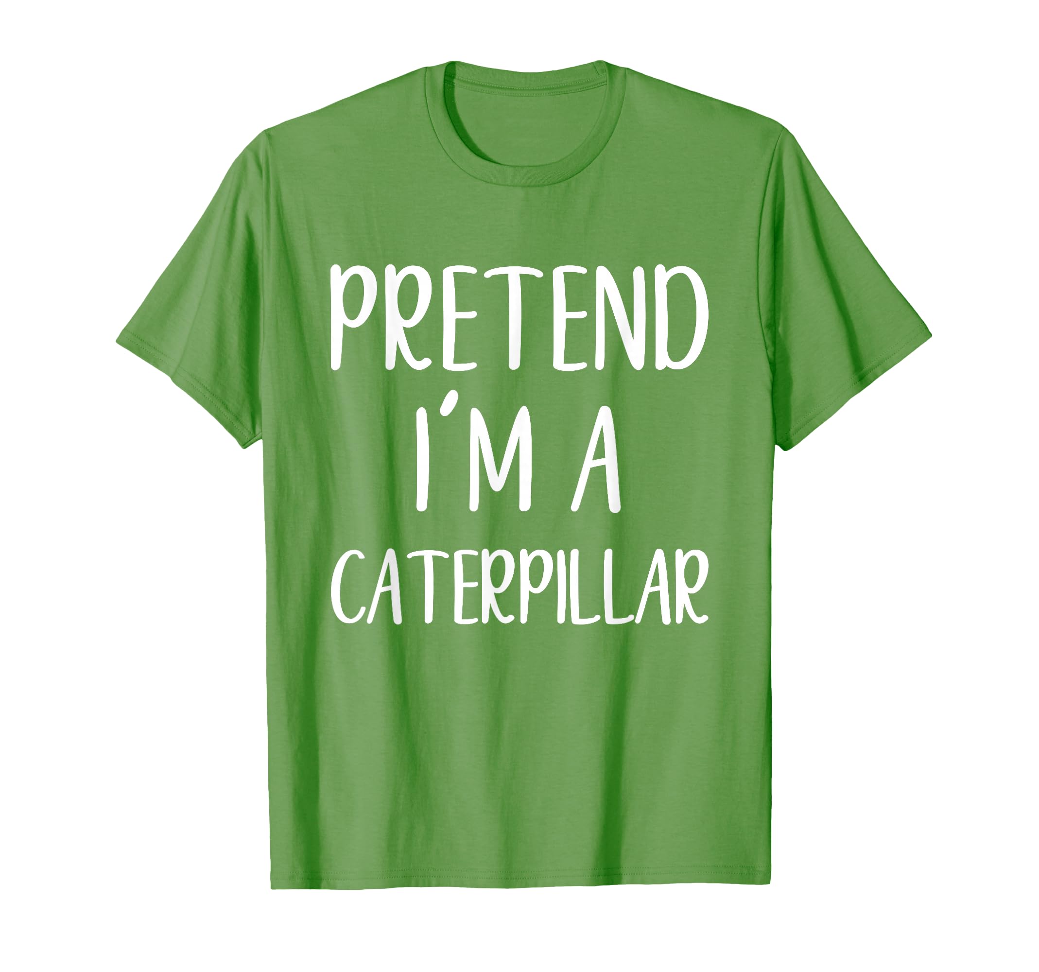Photo 1 of Pretend I'm A Caterpillar Costume Halloween Easy Adult Kid T-Shirt