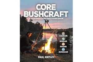 Core Bushcraft: A Wilderness Living Skills Sourcebook